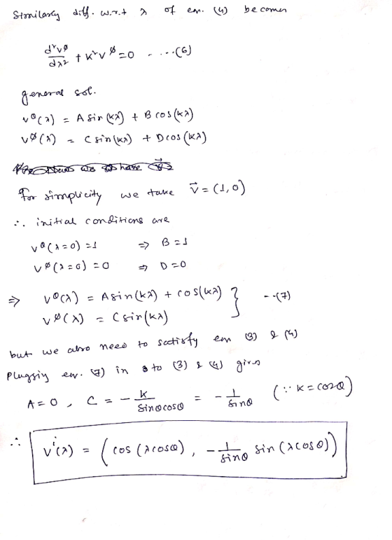 Similarly diff. Wort 2 of ean. (4) become drvo + kry co ..(6) da2 tkrv 0 general sol. nQ(a) = A sin(kx) + B cos(kx) vº (4) ,