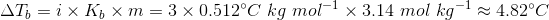 AT, = ix Ko x m = 3 x 0.512°C kg mol-1 x 3.14 mol kg- 14.82°C
