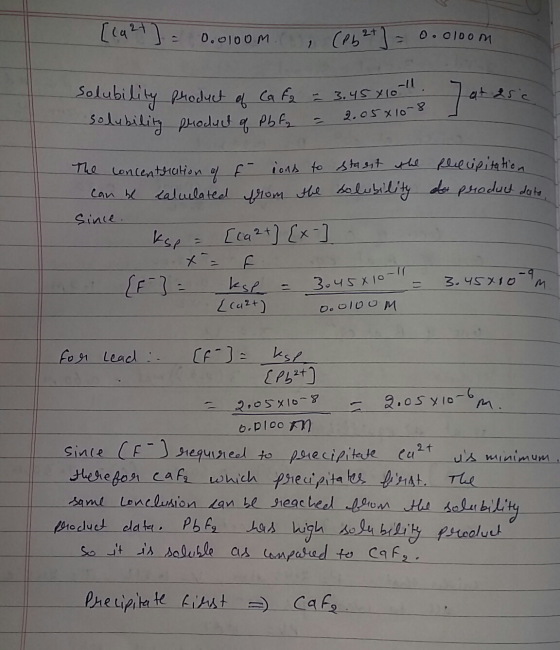 [ca2+] = 0.000m. (Pb 2+] = 0.01oom atasic Solubility product of Cafe = 3.45710-1 ability product of Pbfo = 2.05x10-8 The conc