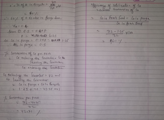 Uale. o o % of A in Recycle xlw efficiency of utilization coverai conversion of G . 60% of A is also in Purge sheen coin fres
