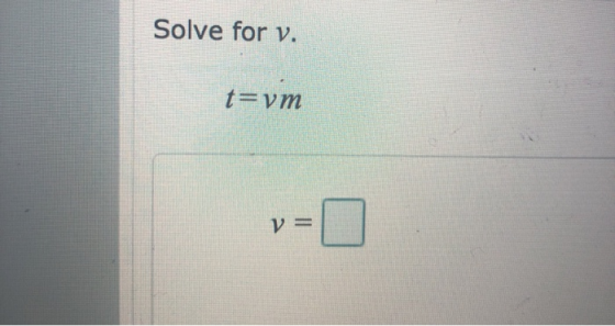 Solve for v. t=vm