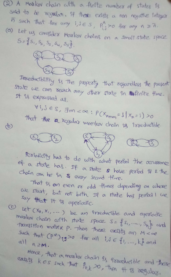 C2) A Matkov chain cith a nite numbes of states (a) Let ug awSde2s Mookov cholng on a swelt state space rt賢expelled as b) 2- 792the oue start, but ot both, R a state hs peede (C) let-CX,, x,,-- ) be av) medu ble and apen ode kamd all neM