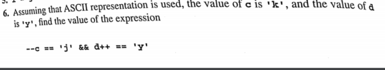 ing that ASC!I representation is used, the value of c is k, and the value of «a is y, find the value of the expression 6.