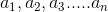 a_1,a_2,a_3..... a_n