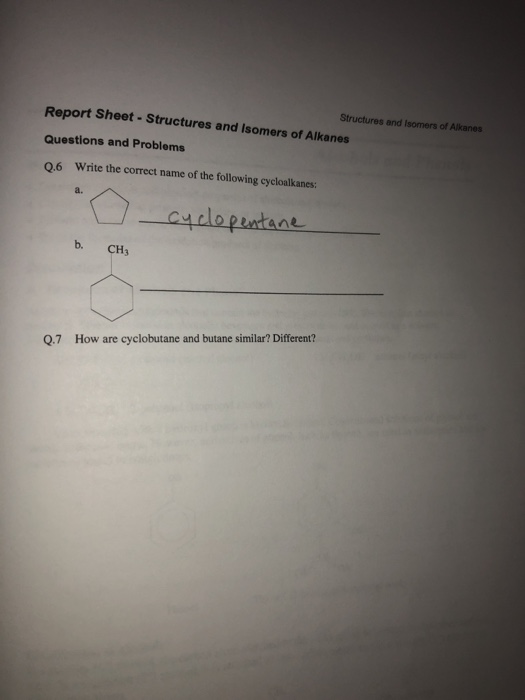 Structures and Isomers of Alkanes Report Sheet - Structures and Isomers of Alkanes Questions and Problems Q.6 Write the corre