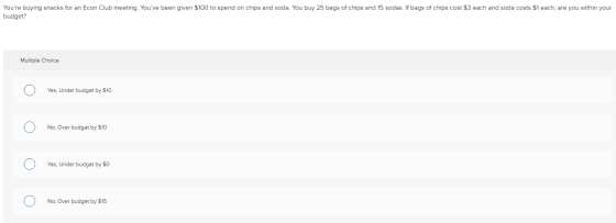 Youre buying snacks for an Econ Club meeting. Youve been given $100 to spend on chips and soda. You buy 25 bags of chips an