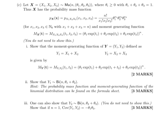 Thus X has the probability mass function (for x1, x2, 3 E No with z +22 +3n) and moment generating function You do not need t