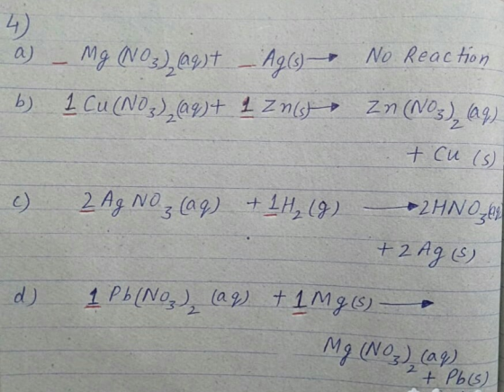a) – Mg (NO3), agit – Ag(s) - b) 1 Cu(NO3), (09)+ 1 Z NOG No Reaction, ZN (NO3), (09) Z + Cu (s) 0 2 A3 NO2 (99) +14, (9) 2HN