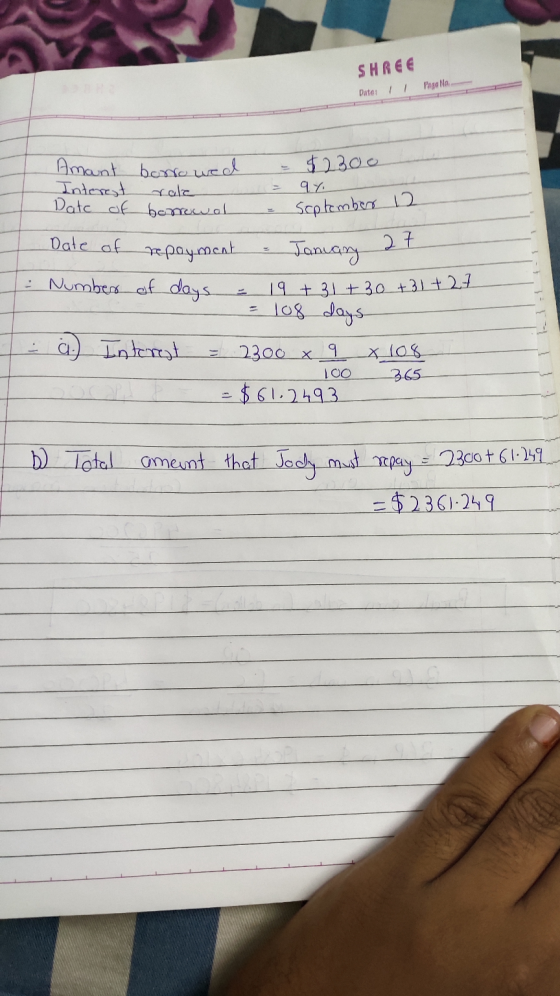 SHREE Dato: 1 l Page Na Hmount borrowed = $2300 Interest rale = qy. Date of borrowol & September 12 Date of repayment - Janua