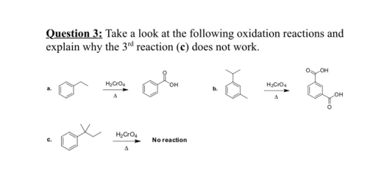 Question 3: Take a look at the following oxidation reactions and explain why the 3rd reaction (c) does not work. OH H2Cro4 он