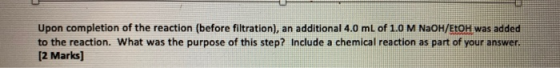 Upon completion of the reaction (before filtration), an additional 4.0 mL of 1.0 M NaOH/EtOH was added to the reaction. What