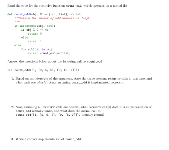 Read the code for the recursive function count_odd, which operates on a nested list. def count odd (obj: Union int, List]) ->