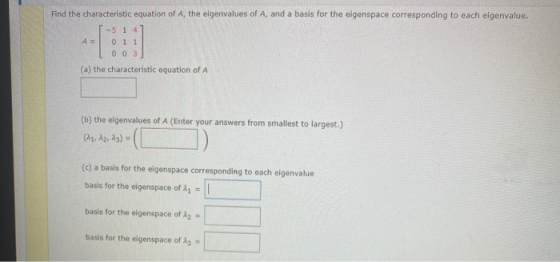 Find the characteristic equation of A, the eigenvalues of A, and a basis for the eigenspace corresponding to each eigenvalue.