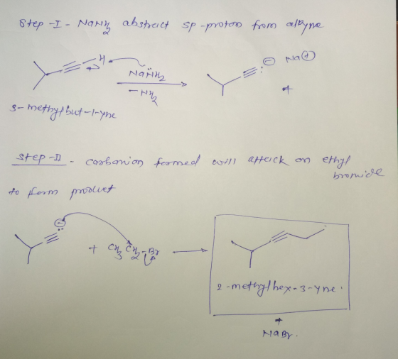 Step I - Narin abstract sp-proton from celtyne Nandh 2.0 NOA -HA g-methy, but-ryne step-II - carbonion sermed will afflick on