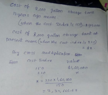 Cast at 8,000 allen stherage tant or) 1s years ago meant cast 8 으toYnge tank at eseit mans Cutien tHe cost ind ex is910 000 9allon 넣 CYo SS mul tiplication Cost Index value 소, co, 000 x 220 x 1,60000