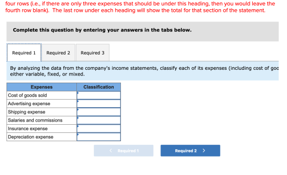 four rows (i.e., if there are only three expenses that should be under this heading, then you would leave the fourth row blan