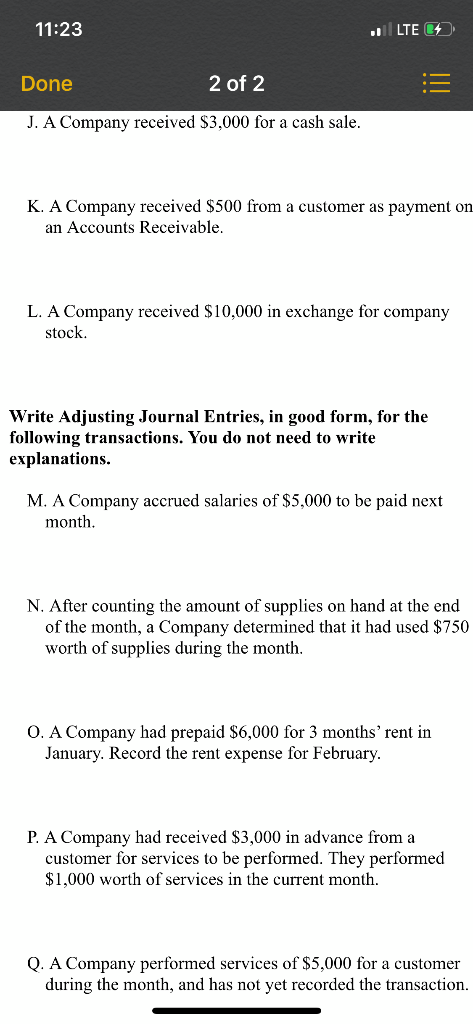 11:23 + LTE + Done 2 of 2 J. A Company received $3,000 for a cash sale. K. A Company received $500 from a customer as payment