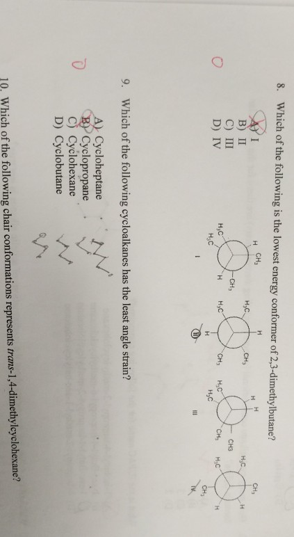 8. Which of the following is the lowest energy conformer of 2,3-dimethylbutane? н Сн, CH I AI B) II C) III D) IV CH3 H₃C HAC