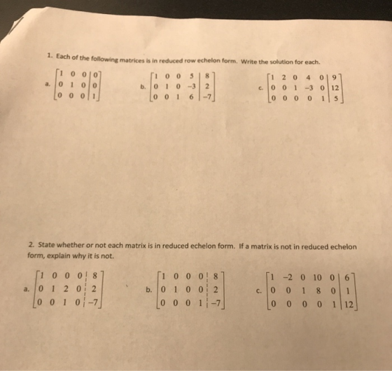 1. Each of the following matrices is in reduced row echelon form. Write the solution for each. (1000 a. o 100 Loo 011 oo 581