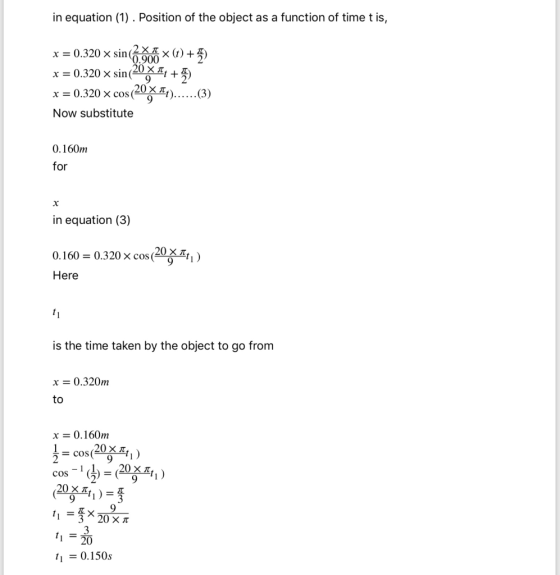 in equation (1). Position of the object as a function of time t is, x = 0.320 x sin (2.900 * (t) +) x = 0.320 x sin (20X A+ x