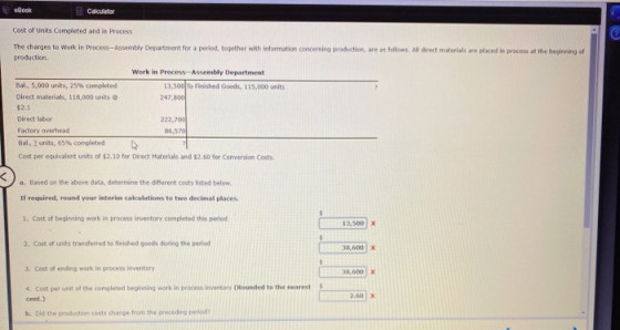 eBook Calculator Cost of Units Completed and in Process The charges to Work in Process - Assembly Department for a period, to