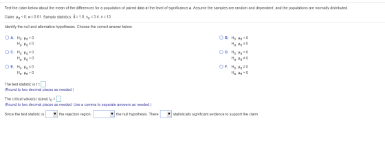 Test the claim below about the mean of the differences for a population of paired data at the level of significance a. Assume