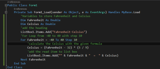 2 references Public Class Form1 O references Private Sub Form1_Load(sender As Object, e As EventArgs) Handles MyBase.Load Va