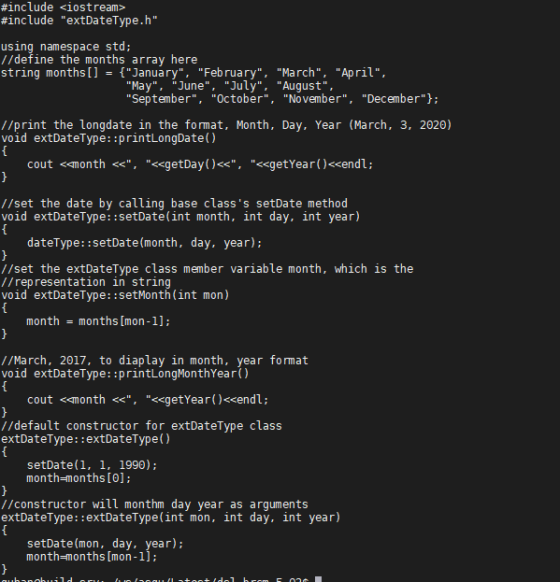 { #include <iostream> #include extDateType.h using namespace std; 1/define the months array here string months[] = {Januar