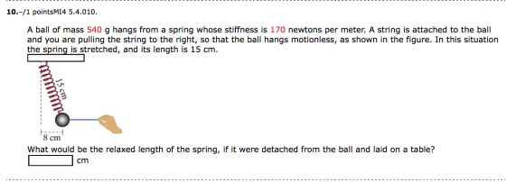 A ball of mass 540 g hangs from a spring whose sti