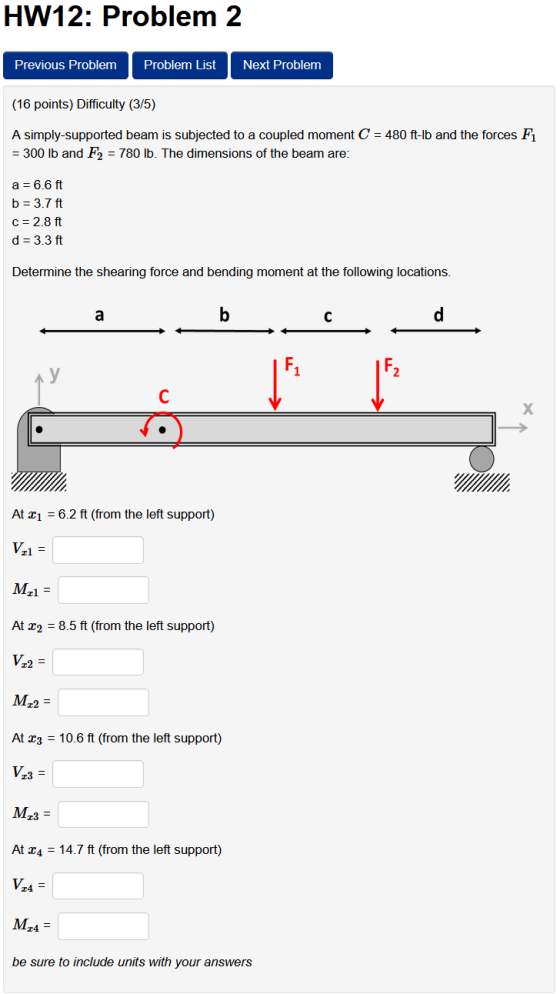 HW12: Problem 2 Previous Problem Problem List Next Problem (16 points) Difficulty (375) A simply-supported beam is subjected