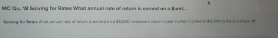 MC Qu. 18 Solving for Rates What annual rate of return is earned on a Samt... Solving for Rates What annual rate of return is