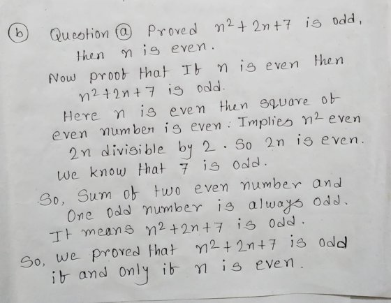 - b Question a proved n2+ 2n+7 is odd, then n is even. Now proof that If n is even then n2 + 2n+7 is odd. Here n is even then