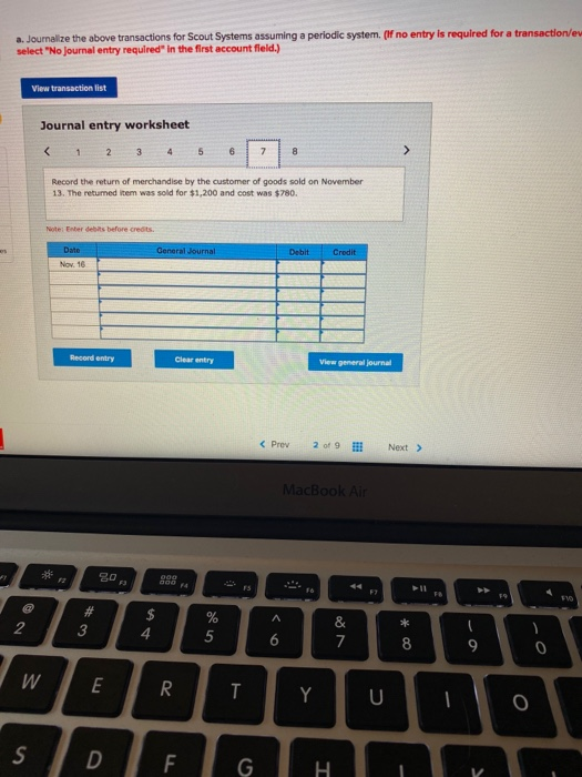 a. Journalize the above transactions for Scout Systems assuming a periodic system. (If no entry is required for a transaction