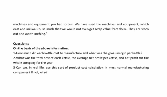 machines and equipment you had to buy. We have used the machines and equipment, which cost one million Dh, so much that we wo