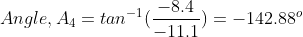 Angle, A4 = tan-1- ) = -142.88°