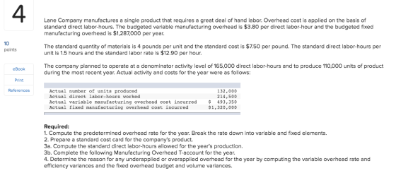 21 Lane Company manufactures a single product that requires a great deal of hand labor. Overhead cost is applied on the basis