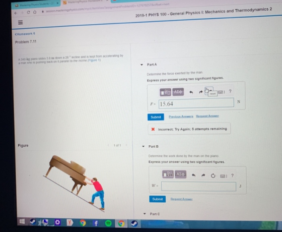 + CO. conce r tem D12767057inest 2019-1 PHYS 100. General Physics I: Mechanics and Thermodynamics 2 Homework Problem 7.11 a m