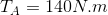 T_A=140N.m
