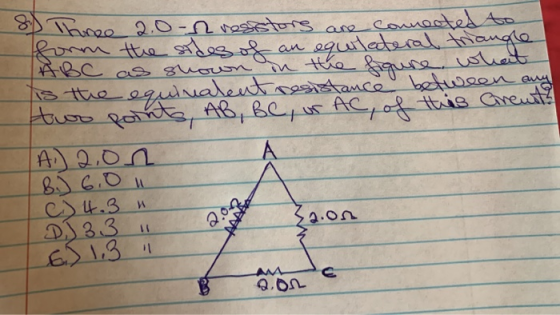an 8) Three 2.0-n resistors are connected to form the stres of equilateral triangle ABC as shown in the figure what is the eq