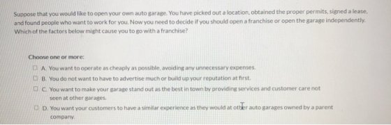 Suppose that you would like to open your own auto garage. You have picked out a location, obtained the proper permits, signed