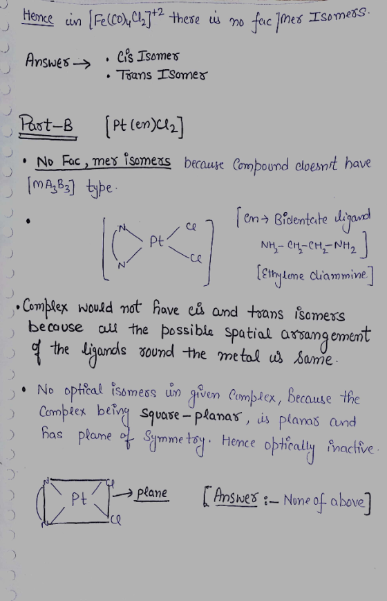 Hence in (Fe(Cosy Cl_]+2 there is no fee mer Isomers. Answers . cis Isomer • Trans Isomer coccini pt, cocco Post-B (Pt (en)C