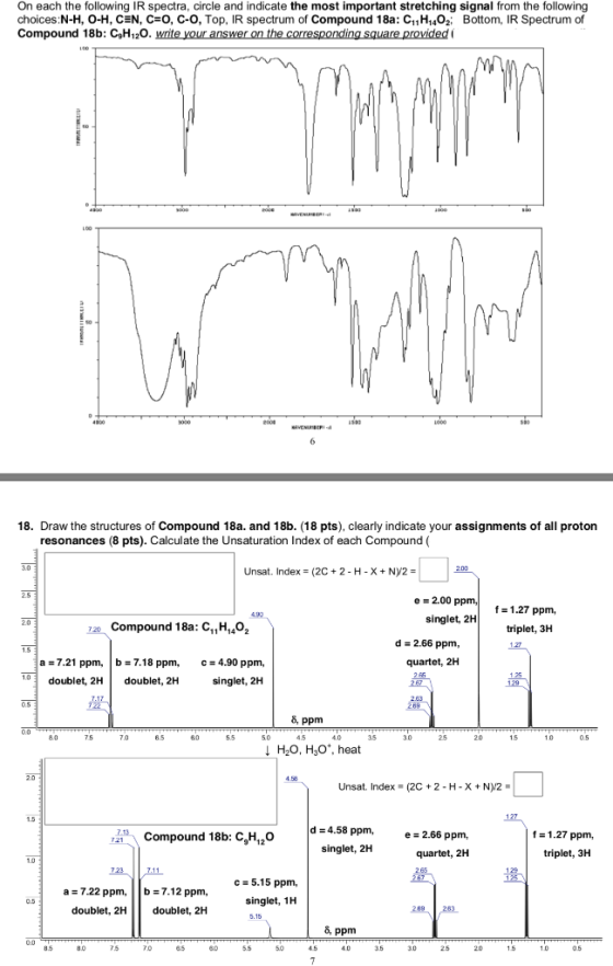 On each the following IR spectra, circle and indicate the most important stretching signal from the following choices:N-H, O-
