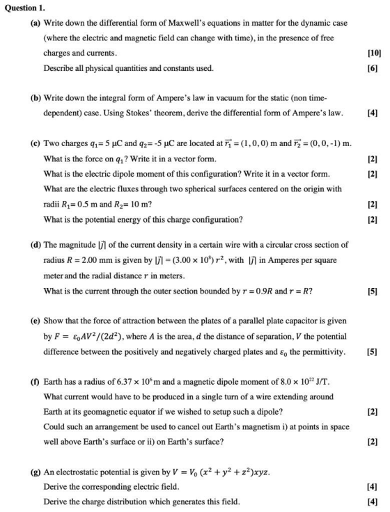 Question 1. (a) Write down the differential form of Maxwells equations in matter for the dynamic case (where the electric an