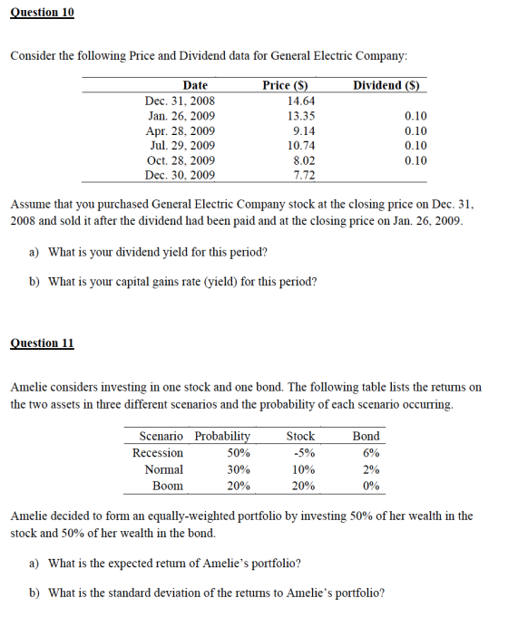 Question 10 Consider the following Price and Dividend data for General Electric Company: Dividend (S) Price (S) Date Dec. 31,