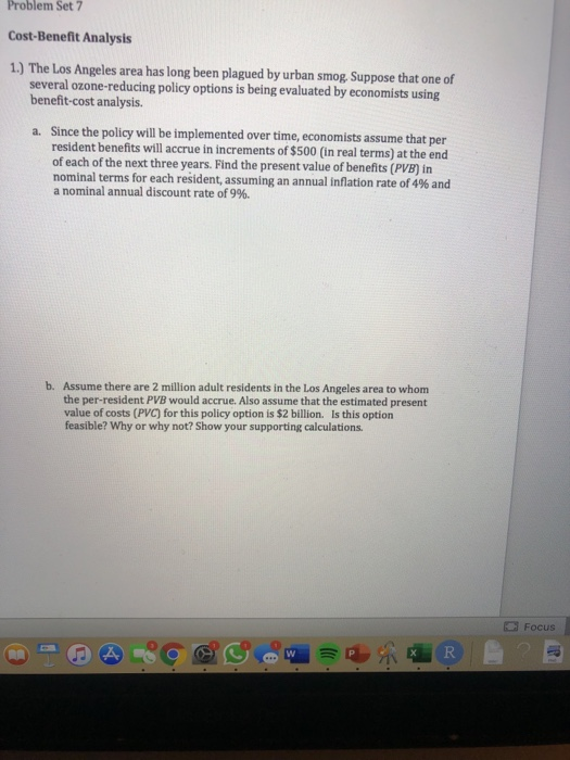 Problem Set 7 Cost-Benefit Analysis 1.) The Los Angeles area has long been plagued by urban smog. Suppose that one of several