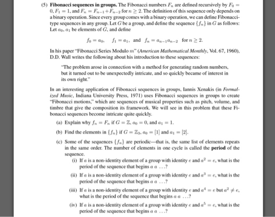 (5) Fibonacci sequences in groups. The Fibonacci numbers F, are defined recursively by Fo = 0, Fi-1, and Fn Fn-1 + Fn-2 for n