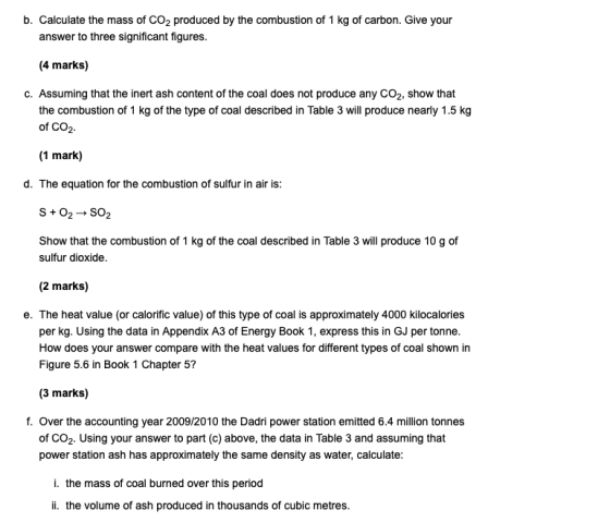b. Calculate the mass of CO2 produced by the combustion of 1 kg of carbon. Give your answer to three significant figures. (4