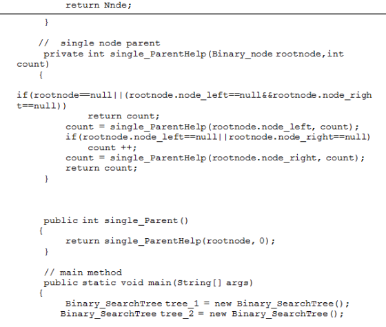 return Nnde; single node parent private int single_ParentHelp (Binary_node rootnode, int count) { if (rootnode=null||(rootnod