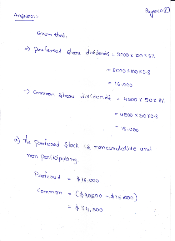 PageNo Answer: Given that, => pore ferved shore dividends = 2000 x 100 x 87. - 2000 X 100 X0.8 = 16,000 - Common share divide