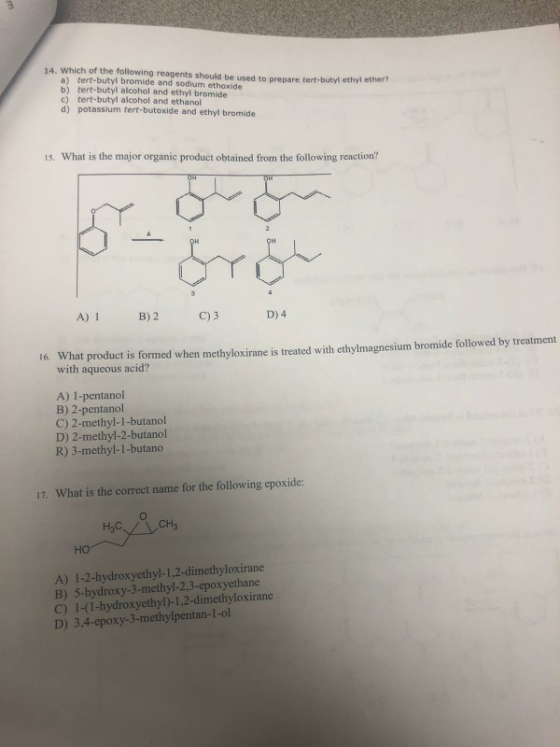 14. Which of the following reagents should be used to prepare tert-butyl ethyl ether a) tert-butyl bromide and sodium ethoxid